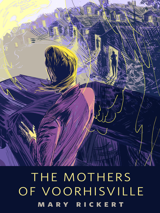 Title details for The Mothers of Voorhisville by Mary Rickert - Wait list